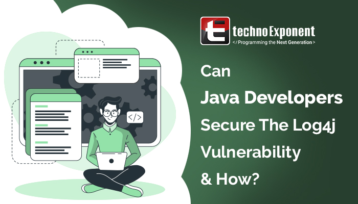 Can Java Developers Secure the Log4j Vulnerability and How