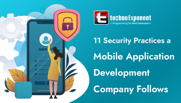 11 Security Practices a Mobile Application Development Company Follows