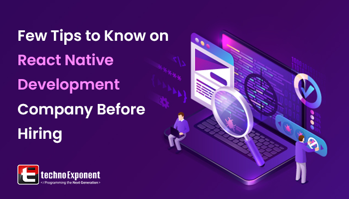 Few tips to know on react native development company before hiring