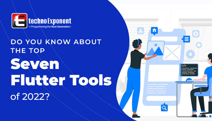 Do you know about the top seven flutter tools of 2022