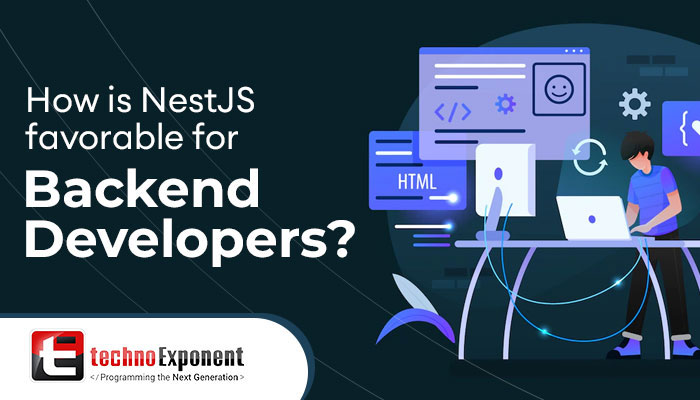 Why is NestJS favorable for Backend Developers