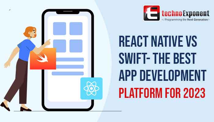 React Native VS Swift- the best App Development platform for 2023