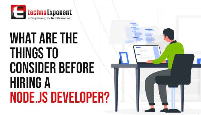 What are the things to consider before hiring a node.js developer