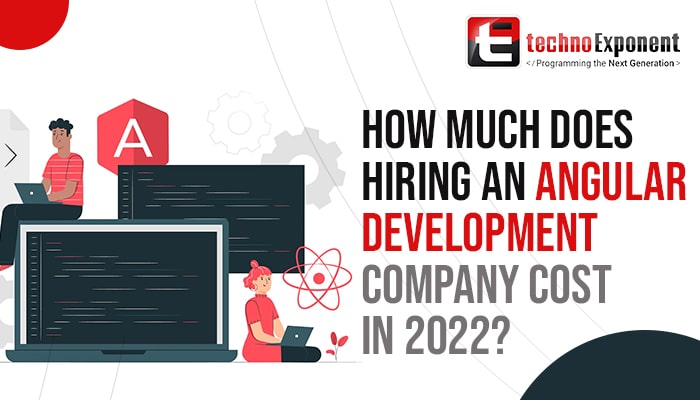 How much does hiring an Angular development company cost in 2022