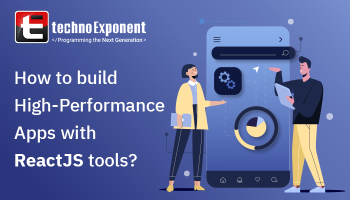 How to build high-performance apps with ReactJS tools