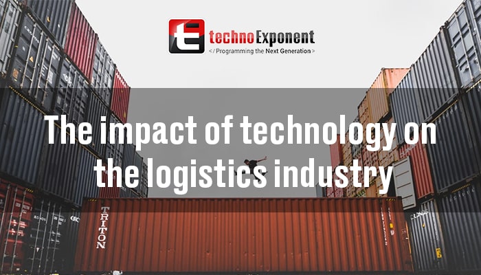 Technical growth impact on logistics indutry
