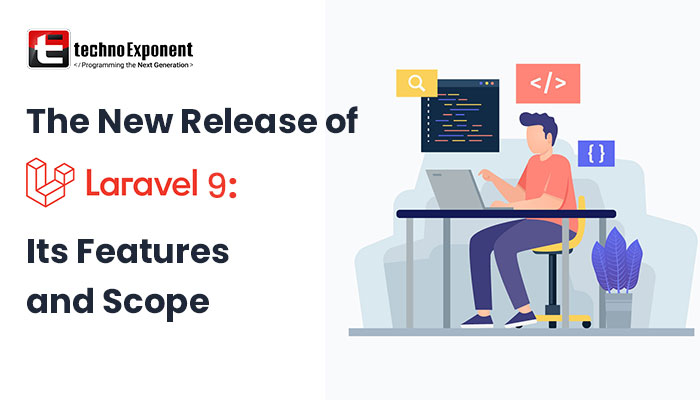 The New Release of Laravel 9: Its Features and Scope