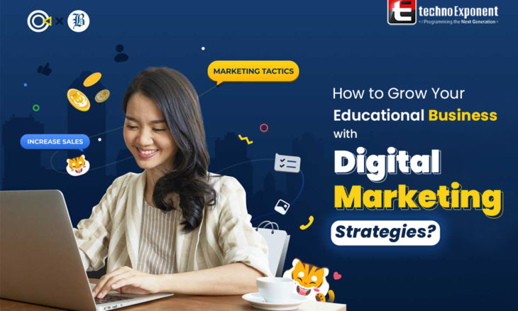 How to grow your Educational Business with Digital Marketing Strategies?