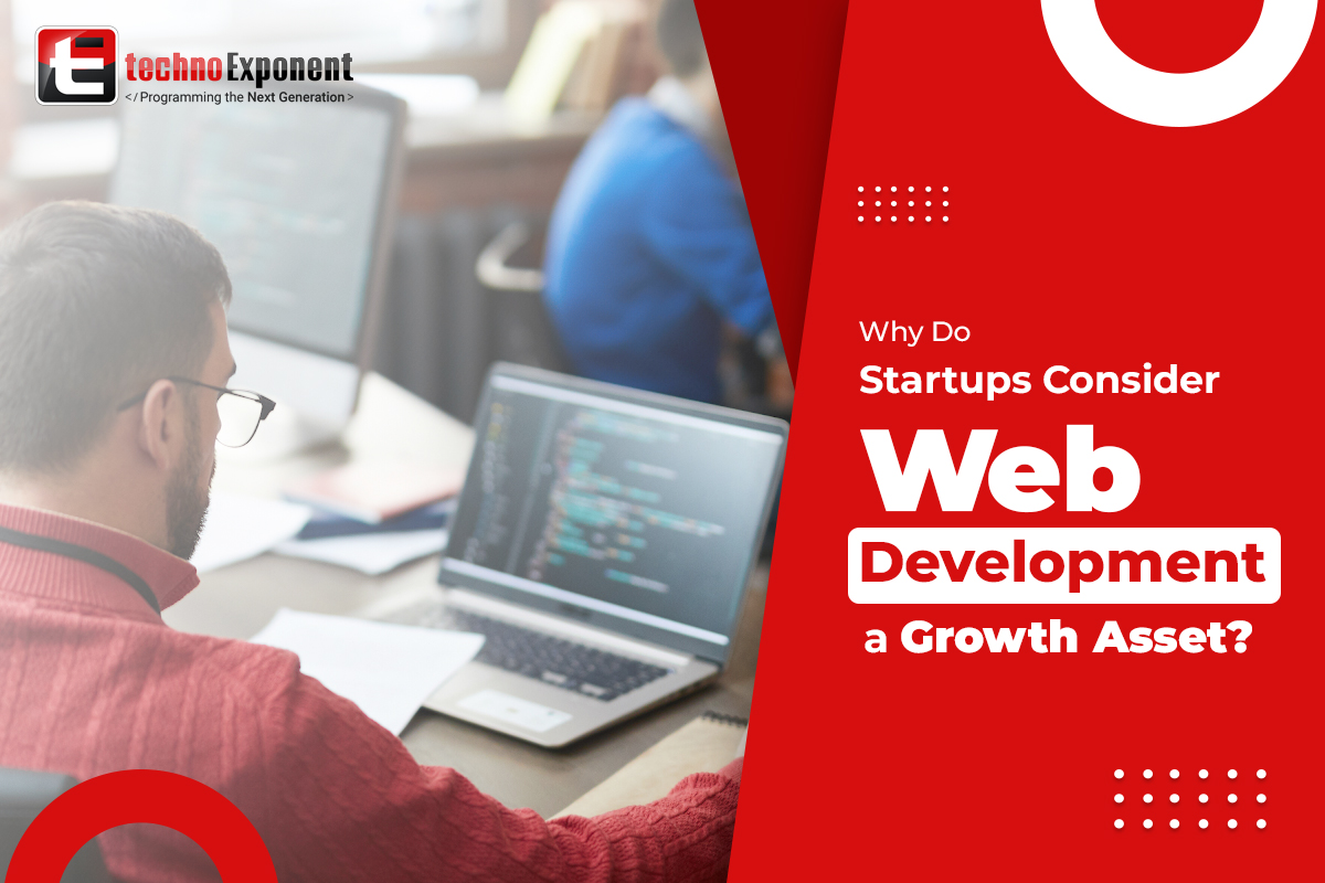 why do Startups Consider Web Development a growth Asset?