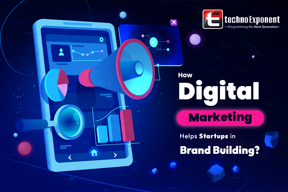 How Digital Marketing helps startups in Brand Building?