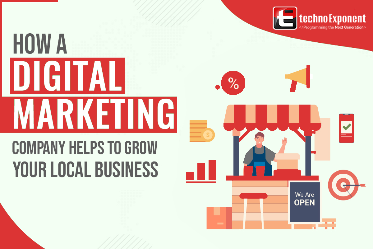 HOW A DIGITAL MARKETING COMPANY HELPS TO GROW YOUR LOCAL BUSINESS