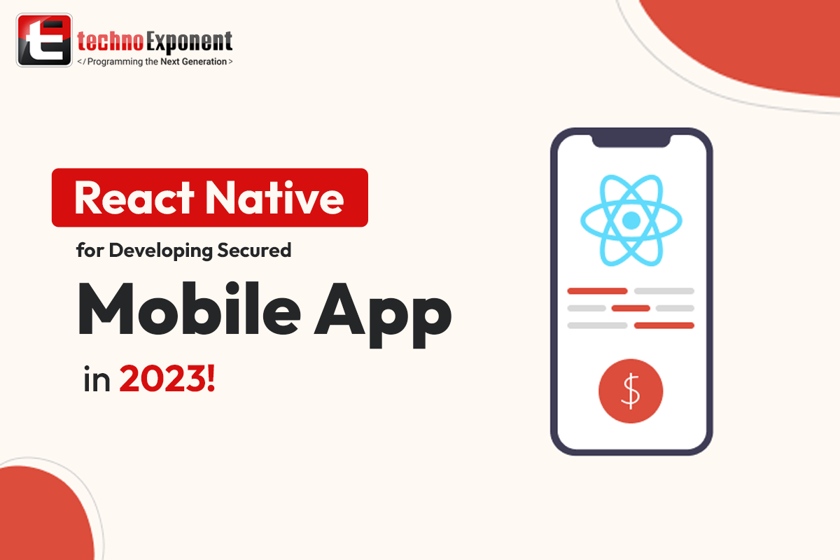 Reach Native For Developing Secured Mobile App in 2023!