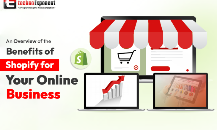 An Overview of the Benefits of Shopify For Your Online Business