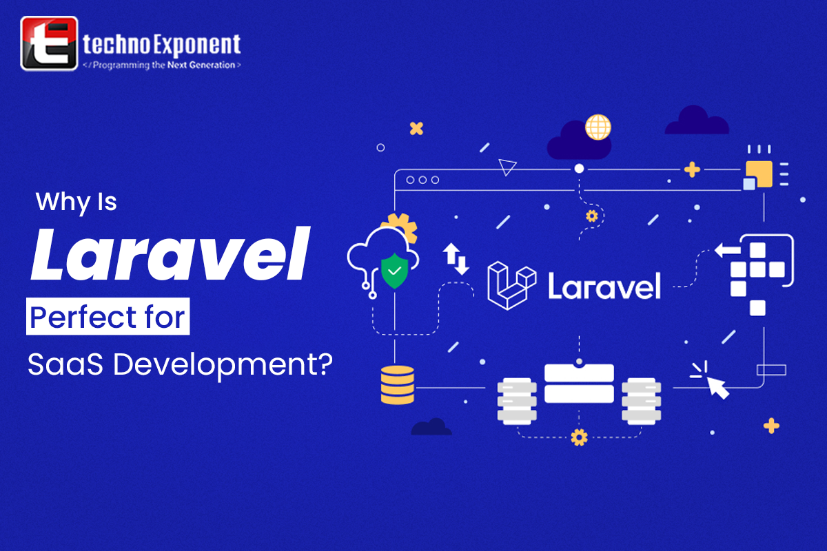 Why is Laravel perfect for SaaS Development