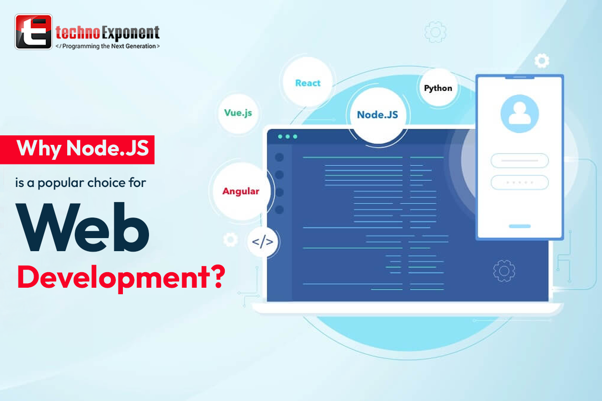 why node.JS is a popular choice for Web Development?