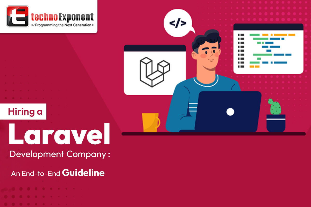 Hiring a Laravel Development company - an end to end guideline