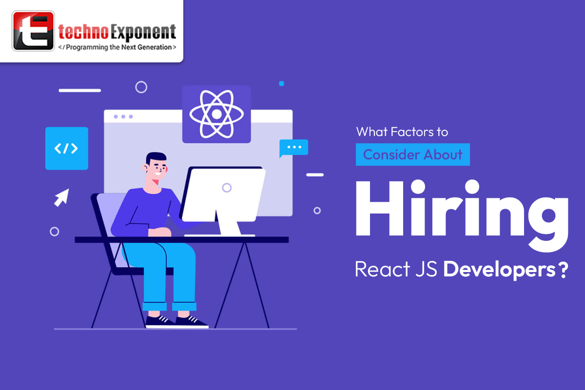 What Factors to consider about hiring Reacts JS Developers