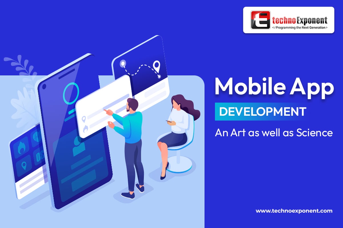 Mobile App Development An Art as well as Science