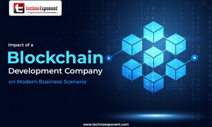 Impact of a Blockchain Development Company on Modern Business Scenario