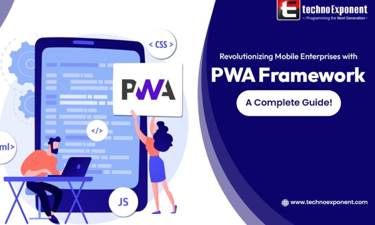 Revolutionizing Mobile Enterprises with PWA Framework- A Complete Guide!