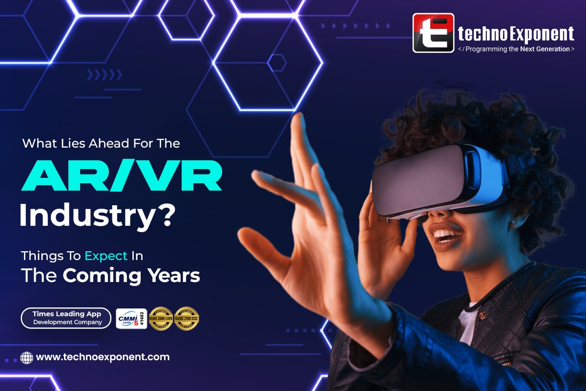 What Lies Ahead For The ARVR Industry Things To Expect In The Coming Years