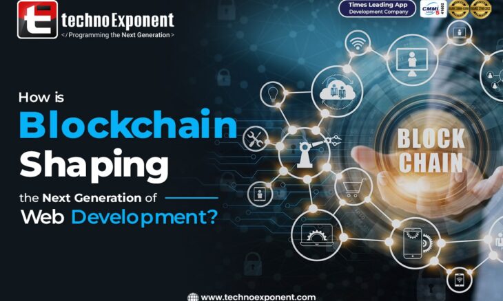 How is Blockchain Shaping the Next Generation of Web Development